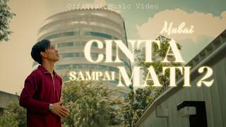 Mubai - Cinta Sampai Mati 2