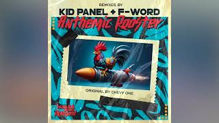 Chevy One - Anthemic Rooster (F-Word Remix) [Official Audio]