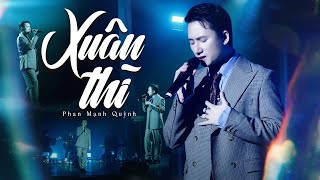XUÂN THÌ - PHAN MẠNH QUỲNH Khiến Fans 