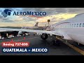 Aeromexico 737-800 Trip Report | Guatemala to Mexico