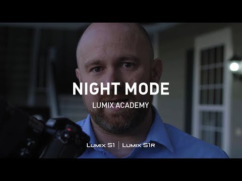 LUMIX S1, S1R Tutorial 13: Night Mode