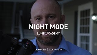 Lumix S1 S1r Tutorial 13 Night Mode