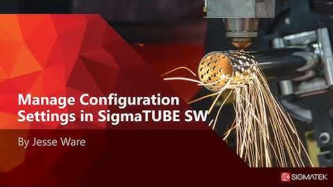 SigmaTUBE SW Configuration Settings - Webinar