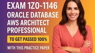 Exam 1Z0-1146 : Oracle Database@AWS Architect Professional Exam Preparation Study Guide Oracle Database Aws Architect Professional 1z0 1146