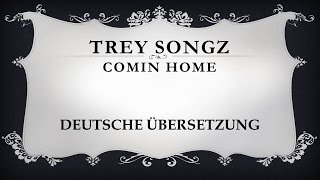 Trey Songz - COMIN HOME   DEUTSCHE ÜBERSETZUNG