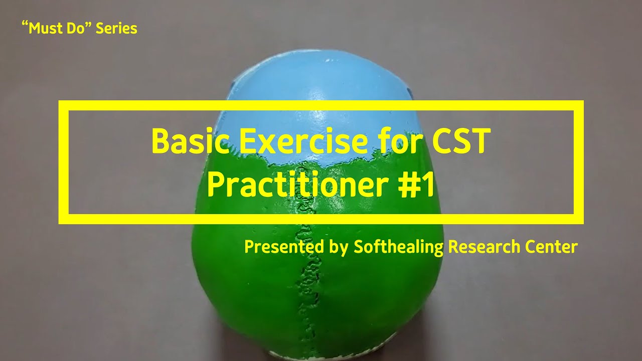 1 Basic Exercise For CST Practitioner 1 YouTube 1-basic-exercise-for-cst-practitioner-1-youtube
