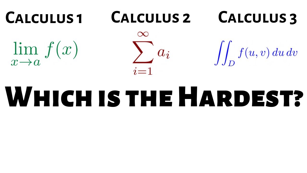 Which Calculus Is The Hardest