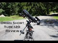 Review of the Orion Short Tube 120 Refractor Optical Tube Assembly!