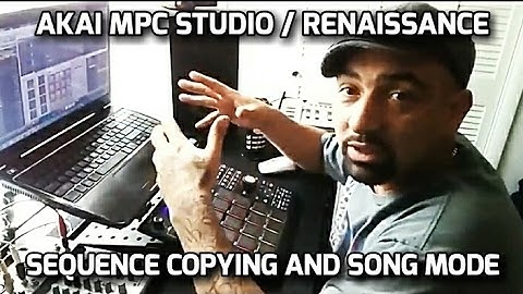 Akai MPC Studio / Renaissance Copying Sequences and Song Mode my way with Mr Tony RAW