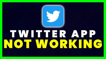 Twitter App Not Working: How to Fix Twitter App Not Working