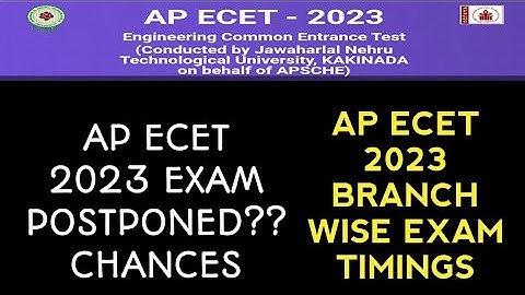 AP ECET 2023 BRANCH WISE EXAM TIMINGS| IS AP ECET 2023 EXAM POSTPONED| LAST DATE TO PAY AP ECET FEE