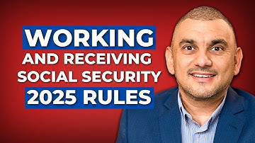 Working while Receiving Social Security (New 2025 Rules)