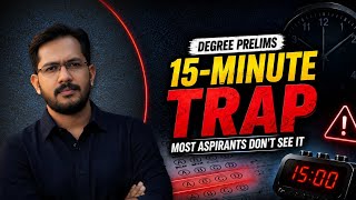Degree Prelims: ഈ കെണിയിൽ വീണുപോകരുത്! | The Hidden 15-Minute Trap 