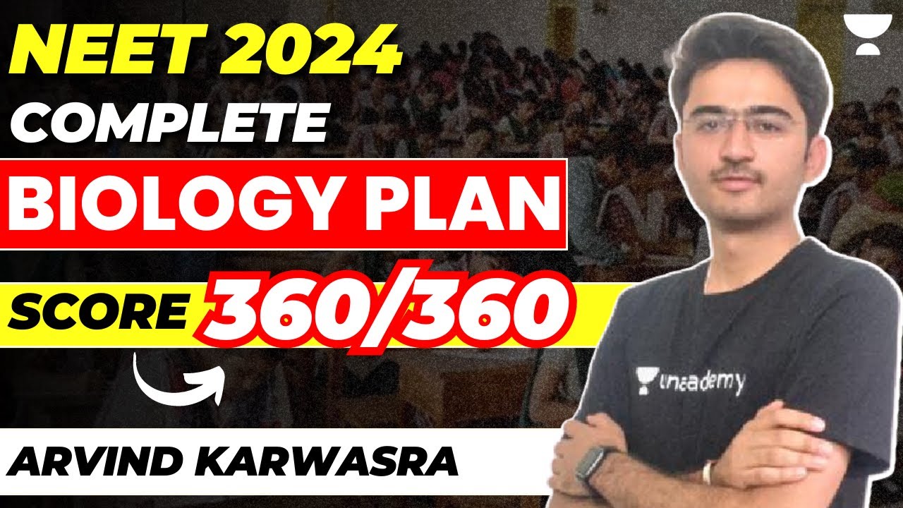 NEET 2024 - Complete Biology Plan | Score 360/360 | Arvind Karwasra ...