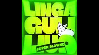 LINGA GULI GULI(Super slowed)