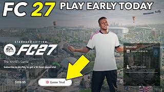 How To Play FC27 Early TODAY ✅ (PS5, Xbox)