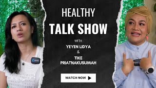 Yeyen Lidya - Talk Show - Turun Drastis Tips Diet Sehat Ala Tike Priatnakusumah