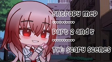 Part 2 and 5 // #evelynentrophymep // TW: SCARY SCENES! //