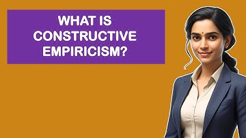What Is Constructive Empiricism?