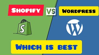 Shopify vs Wordpress || Which One Is Better For Your Project