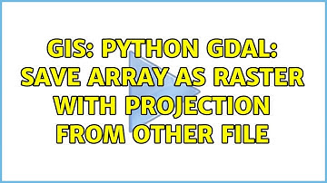 GIS: Python GDAL: Save array as raster with projection from other file
