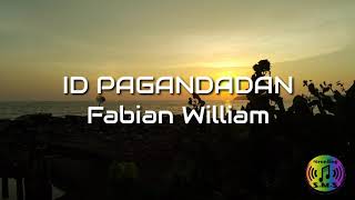 Video thumbnail of "Id Pagandadan | Fabian William | Lirik"