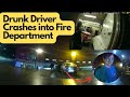 Drunk Driver Smashes into Fire Station
