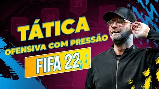 FIFA 22 - TÁTICA PERSONALIZADA OFENSIVA PARA VIRAR O JOGO!