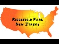 How to Say or Pronounce USA Cities — Ridgefield Park, New Jersey