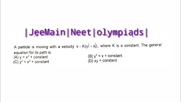 A particle is moving. with velocity v=k(y i + x j), where k is a constant. The general equation ...