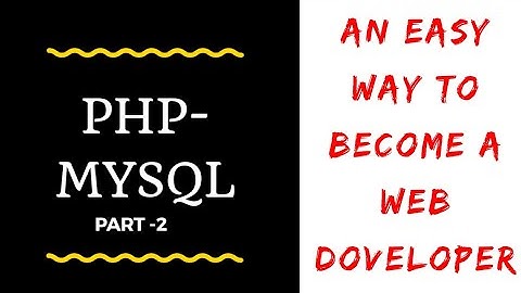PHP - MYSQL Tutorial PART -2 | Compelete web development course | by OnlineWebpathshala