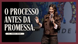 O processo antes da promessa | Pra. Mowana Débora