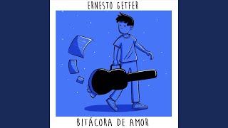 Video thumbnail of "Ernesto Getfer - Bitácora de Amor"