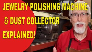 POLISHING MACHINE & DUST COLLECTOR EXPLAINED