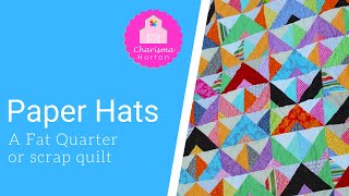 Paper Hats ~ A fat quarter quilt