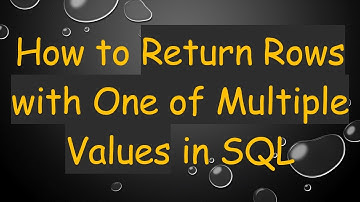 How to Return Rows with One of Multiple Values in SQL