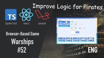 52nd DevLog: Browser-Based Game with Laravel 9, React JS, and TypeScript, improve pirate logic