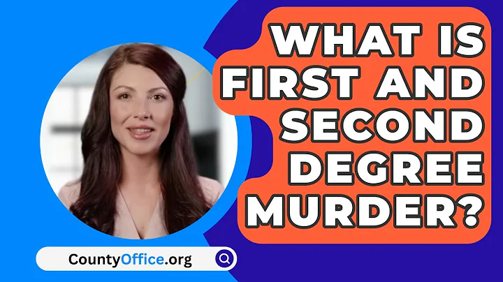 What Is First And Second Degree Murder? - CountyOffice.org