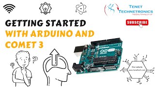 Getting Started With Arduino and Comet 3 | Tenet Technetronics
