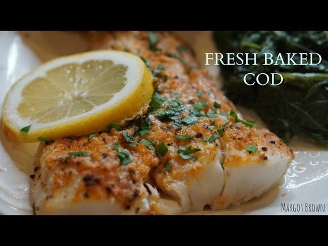 Fresh Baked Cod | Margot Brown