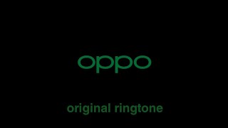 OPPO ORIGINAL RINGTONE OFFICIAL RINGTONE