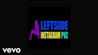 Leftside - Instagram Pic (Explicit) (AUDIO)