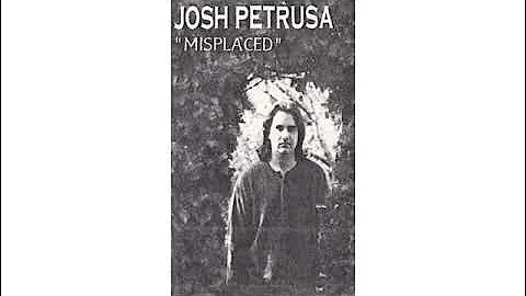Josh Petrusa - Misplaced (1998) [Full Album]