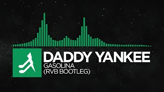 [Moombahton] - Daddy Yankee - Gasolina (RVB Bootleg) Resimi