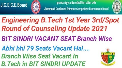 Jcece BTech 1st Year 3rd Round of Counseling 2021 Notice/BIT Sindri BTech Seat Vacant for 3rd Round