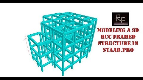 CIVIL ENGINEERING SOFTWARE # Staad.Pro # Tutorial-6 # Modeling a 3D RCC Framed structure
