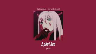 phao - 2 phut hon [kaiz remix + slowed down] Resimi