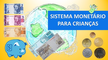 Sistema monetário | Cédulas e moedas| Para crianças
