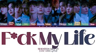 [PT-BR] SEVENTEEN (세븐틴) 'F*ck My Life' Color Coded Lyrics Resimi