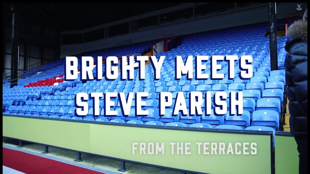 Brighty Meets... Steve Parish... From The Terraces